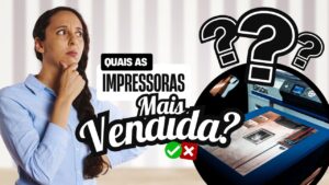 Leia mais sobre o artigo As Impressoras Mais Vendidas no Brasil